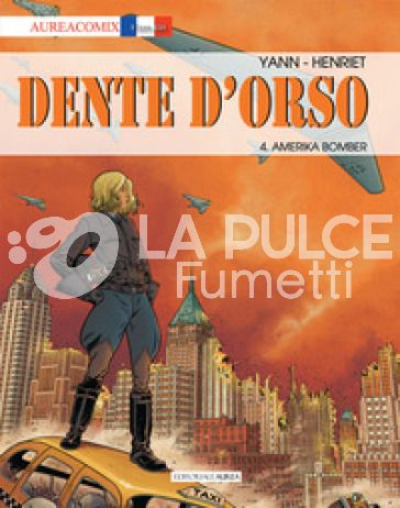 AUREACOMIX LINEA BD # 67 - DENTE D'ORSO 4: AMERIKA BOMBER