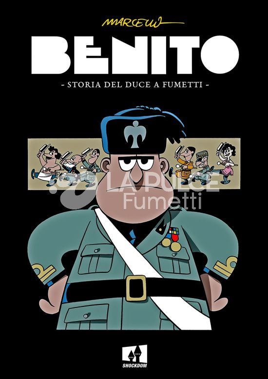 BENITO - STORIA DEL DUCE A FUMETTI