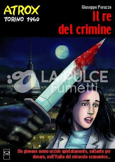 ATROX TORINO 1960 # 1: IL RE DEL CRIMINE