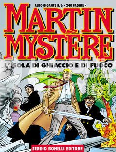 MARTIN MYSTERE GIGANTE #     6: L'ISOLA DI GHIACCIO E DI FUOCO