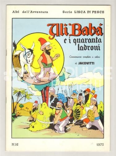 ALBI DELL'AVVENTURA SERIE LISCA DI PESCE JACOVITTI# 16: ALI BABA E I QUARANTA LADRONI