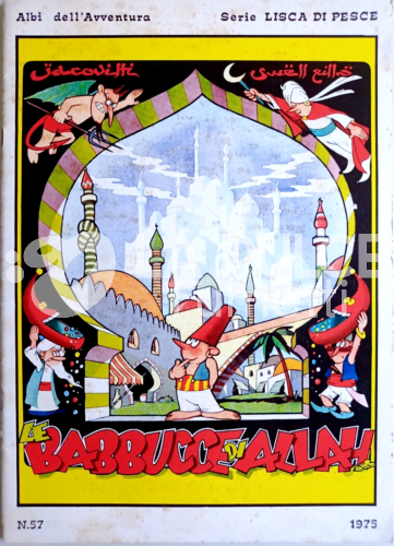 ALBI DELL'AVVENTURA SERIE LISCA DI PESCE JACOVITTI# 57: BABUCCE DI ALLAH