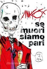 SE MUORI SIAMO PARI
