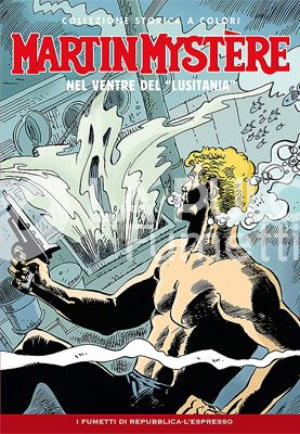 MARTIN MYSTERE COLLEZIONE STORICA A COLORI # 4: nel ventre del " lusitania "