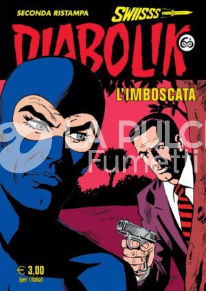 DIABOLIK SWIISSS #   341: L'IMBOSCATA