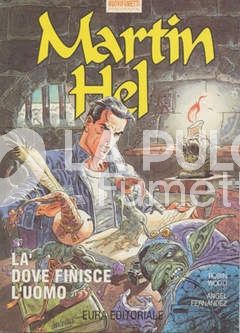 MARTIN HEL ANNO 1 # 4: la dove finisce l'uomo
