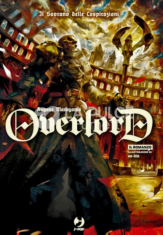 OVERLORD LIGHT NOVEL # 10: IL SOVRANO DELLE COSPIRAZIONI - ROMANZO + MINIPOSTER