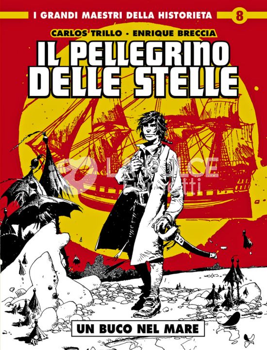 COSMO SERIE ORO # 21 - I GRANDI MAESTRI DELLA HISTORIETA 8 - IL PELLEGRINO DELLE STELLE: UN BUCO NEL MARE