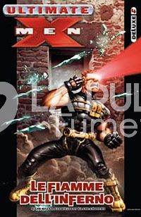 ULTIMATE DELUXE # 7 - ULTIMATE X-MEN 4: LE FIAMME DELL'INFERNO
