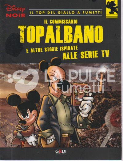 DISNEY NOIR # 3: il commisSario topoalbano e altre storie