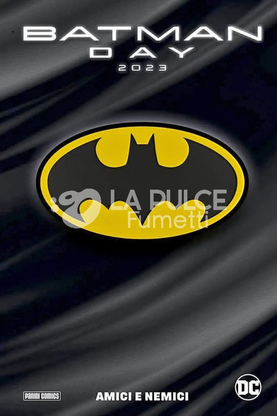 SPECIAL EVENTS # 108 - BATMAN DAY 2023: AMICI E NEMICI