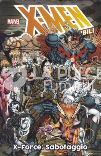 X-MEN LE STORIE INCREDIBILI # 27: X-FORCE -SABOTAGGIO