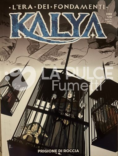 KALYA - L'ERA DEI FONDAMENTI #    10: PRIGIONE DI ROCCIA