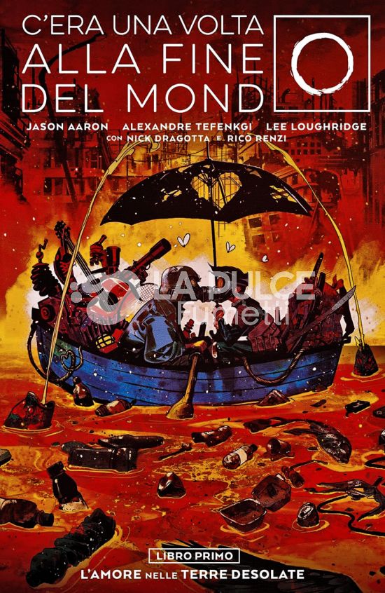 C'ERA UNA VOLTA ALLA FINE DEL MONDO # 1: L'AMORE NELLE TERRE DESOLATE
