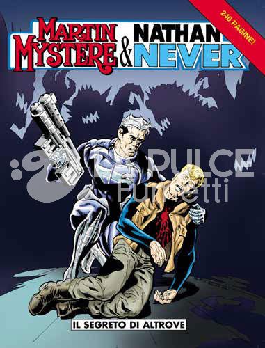 MARTIN MYSTERE E NATHAN NEVER #     2 - IL SEGRETO DI ALTROVE