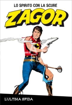 ZAGOR LO SPIRITO CON LA SCURE # 10.L'ULTIMA SFIDA