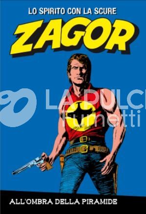 ZAGOR LO SPIRITO CON LA SCURE # 11: ALL'OMBRA DELLA PIRAMIDE