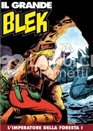 IL GRANDE BLEK # 22: L'IMPERATORE DELLA FORESTA I