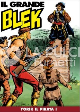 IL GRANDE BLEK # 40: YORIK IL PIRATA I