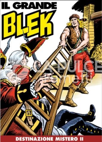 IL GRANDE BLEK # 71: DESTINAZIONE MISTERO II
