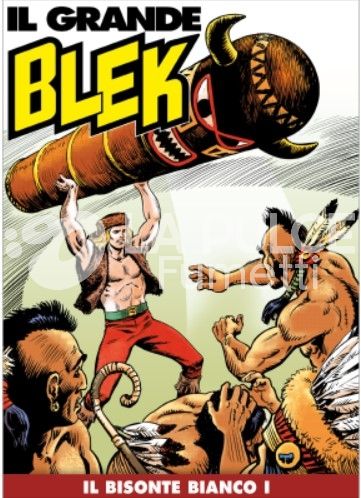 IL GRANDE BLEK # 152: IL BISONTE BIANCO I
