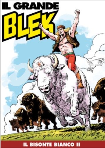IL GRANDE BLEK # 153: IL BISONTE BIANCO II