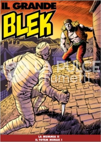IL GRANDE BLEK # 155: LA MUMMIA II - IL TOTEM MURAK I