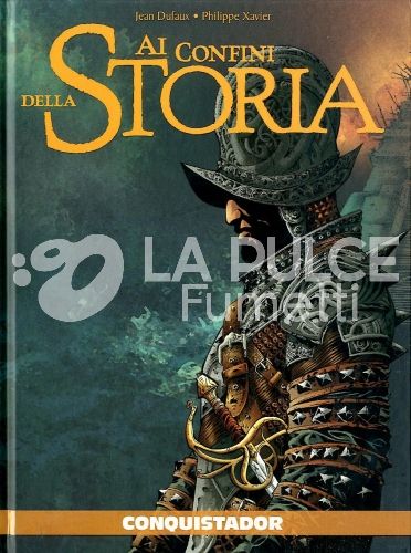 AI CONFINI DELLA STORIA # 38 - CONQUISTADOR