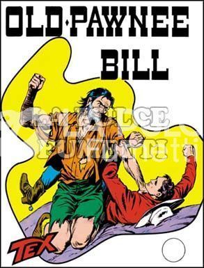 TEX GIGANTE #    30: OLD PAWNEE BILL DA 250 LIRE