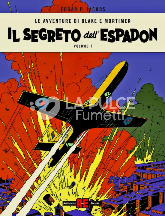 LE AVVENTURE DI BLAKE E MORTIMER - IL SEGRETO DELL'ESPADON # 1 - NUOVA EDIZIONE