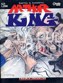 ARTHUR KING # 21: PASSATO INDICATIVO