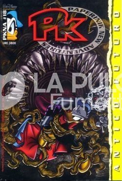 PK 1A SERIE - PAPERINIK NEW ADVENTURES #    18: ANTICO FUTURO