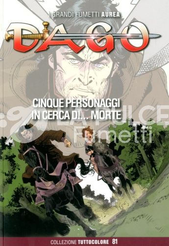 DAGO TUTTOCOLORE #    81:  CINQUE PERSONAGGI IN CERCA DI... MORTE