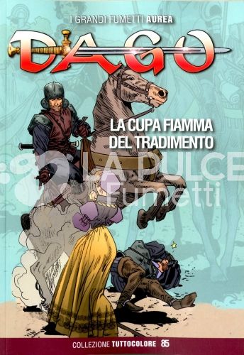 DAGO TUTTOCOLORE # 85: LA CUPA FIAMMA DEL TRADIMENTO