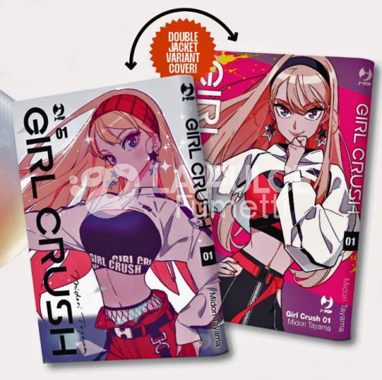 GIRL CRUSH # 1 - DOUBLE JACKET REVERSIBILE VARIANT COVER - 1A TIRATURA