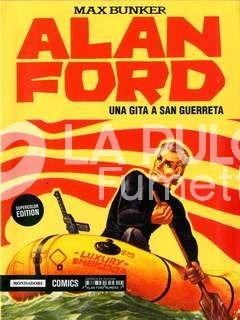 ALAN FORD - SUPERCOLOR EDITION # 7: UNA GITA A SAN GUERRETA