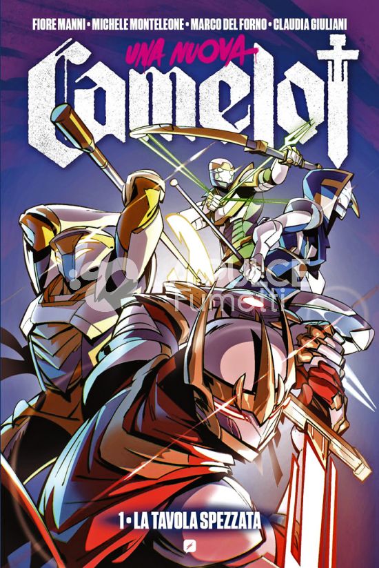 UNA NUOVA CAMELOT # 1: LA TAVOLA SPEZZATA