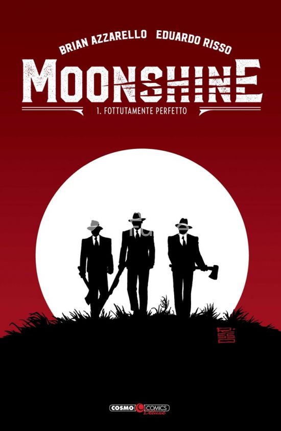COSMO COMICS DELUXE # 15 - MOONSHINE 1: FOTTUTAMENTE PERFETTO - RISTAMPA
