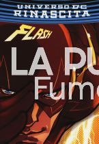 FLASH 57/59 - FLASH 1 /15- RINASCITA  NUOVI - (N 3 ultravariant + 1 con poster e stickers +7sticker )