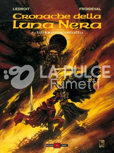 CRONACHE DELLA LUNA NERA # 5: LA DANZA SCARLATTA