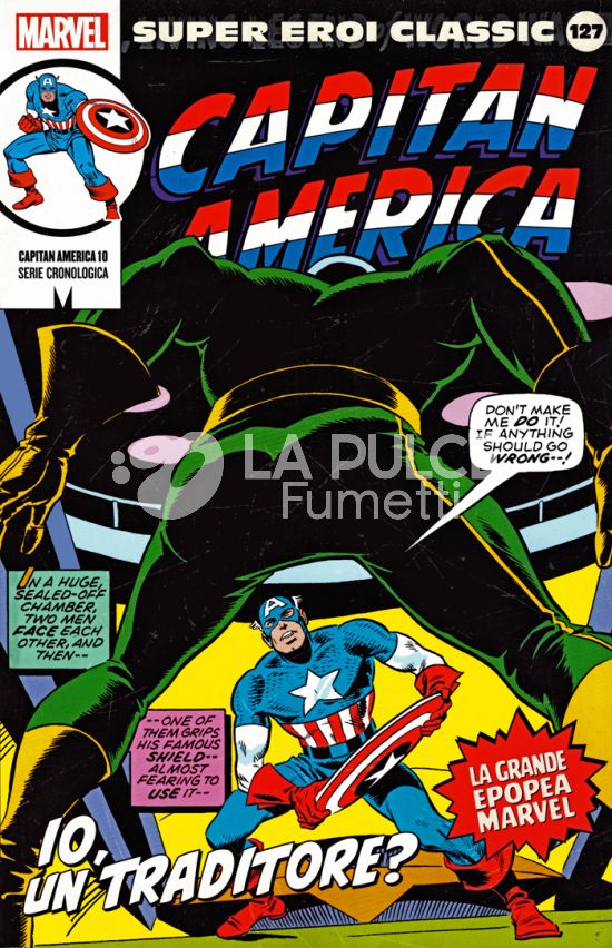 MARVEL - SUPER EROI CLASSIC # 127 - CAPITAN AMERICA 10: IO, UN TRADITORE?