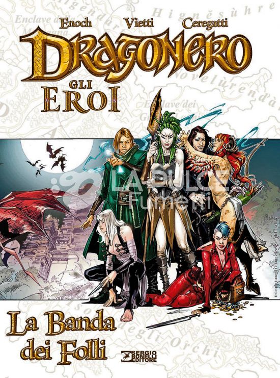 DRAGONERO - GLI EROI # 6 - LA BANDA DEI FOLLI