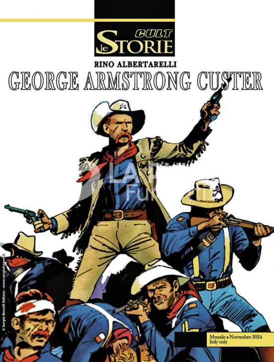 LE STORIE BONELLI - CULT # 145 - GEORGE ARMSTRONG CUSTER