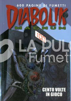 DIABOLIK MAGNUM # 7: CENTO VOLTE IN GIOCO