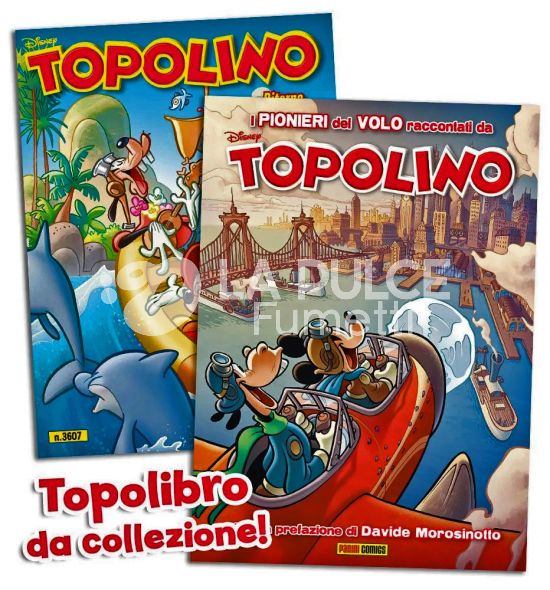 TOPOLINO LIBRETTO # 3607 + TOPOLIBRO I PIONIERI DEL VOLO RACCONTATI DA TOPOLINO