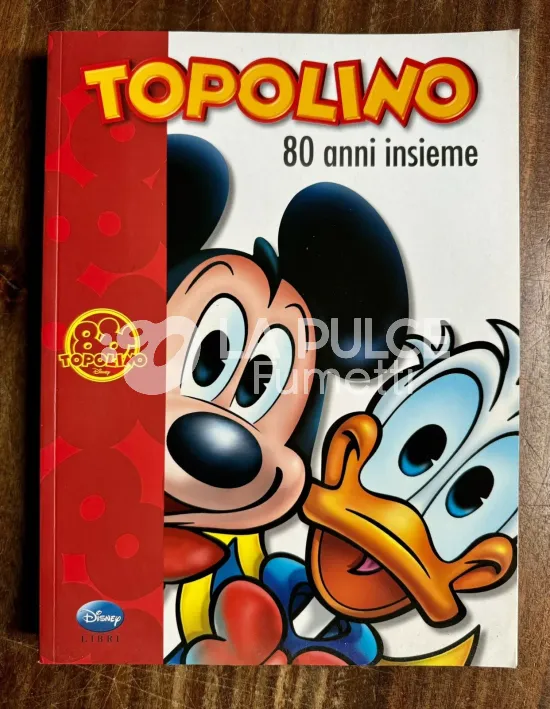 TOPOLINO 80 ANNI INSIEME - DISNEY LIBRI BROSSURATO
