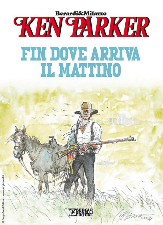 KEN PARKER: FIN DOVE ARRIVA IL MATTINO - CARTONATO