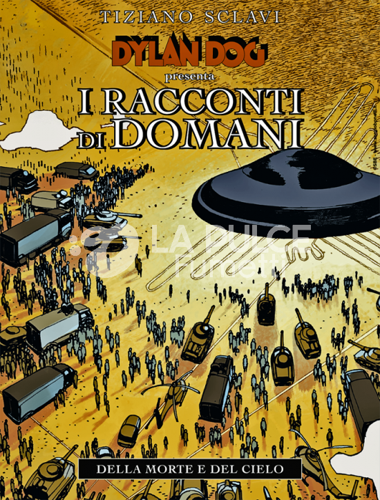 IL DYLAN DOG DI TIZIANO SCLAVI # 29 - DYLAN DOG PRESENTA I RACCONTI DI DOMANI # 2: DELLA MORTE E DEL CIELO