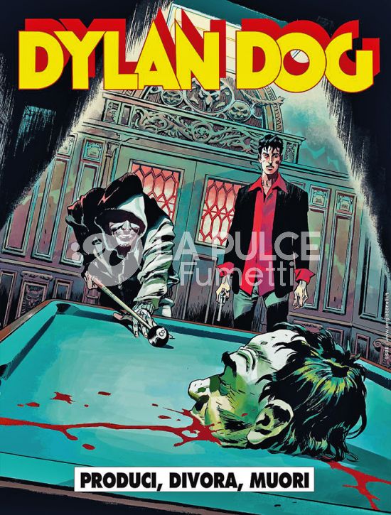 DYLAN DOG ORIGINALE # 467: PRODUCI, DIVORA, MUORI