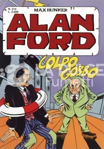 ALAN FORD ORIGINALE # 314: COLPO GOBBO